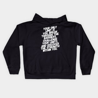 The Strength Within You Kids Hoodie